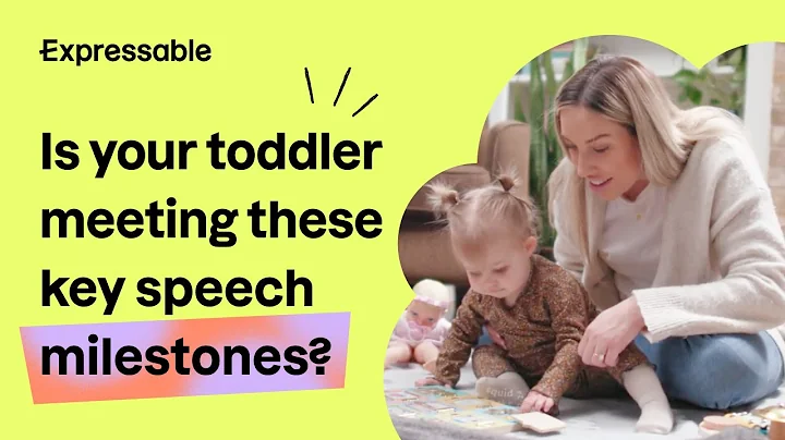 Speech and language milestones, birth to 18 months