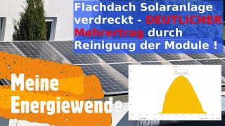 Flachdach #Solaranlage verdreckt  DEUTLICHER #Mehrertrag durch Reinigung der Module !