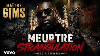 Maître Gims - Meurtre par Strangulation (Official Music)