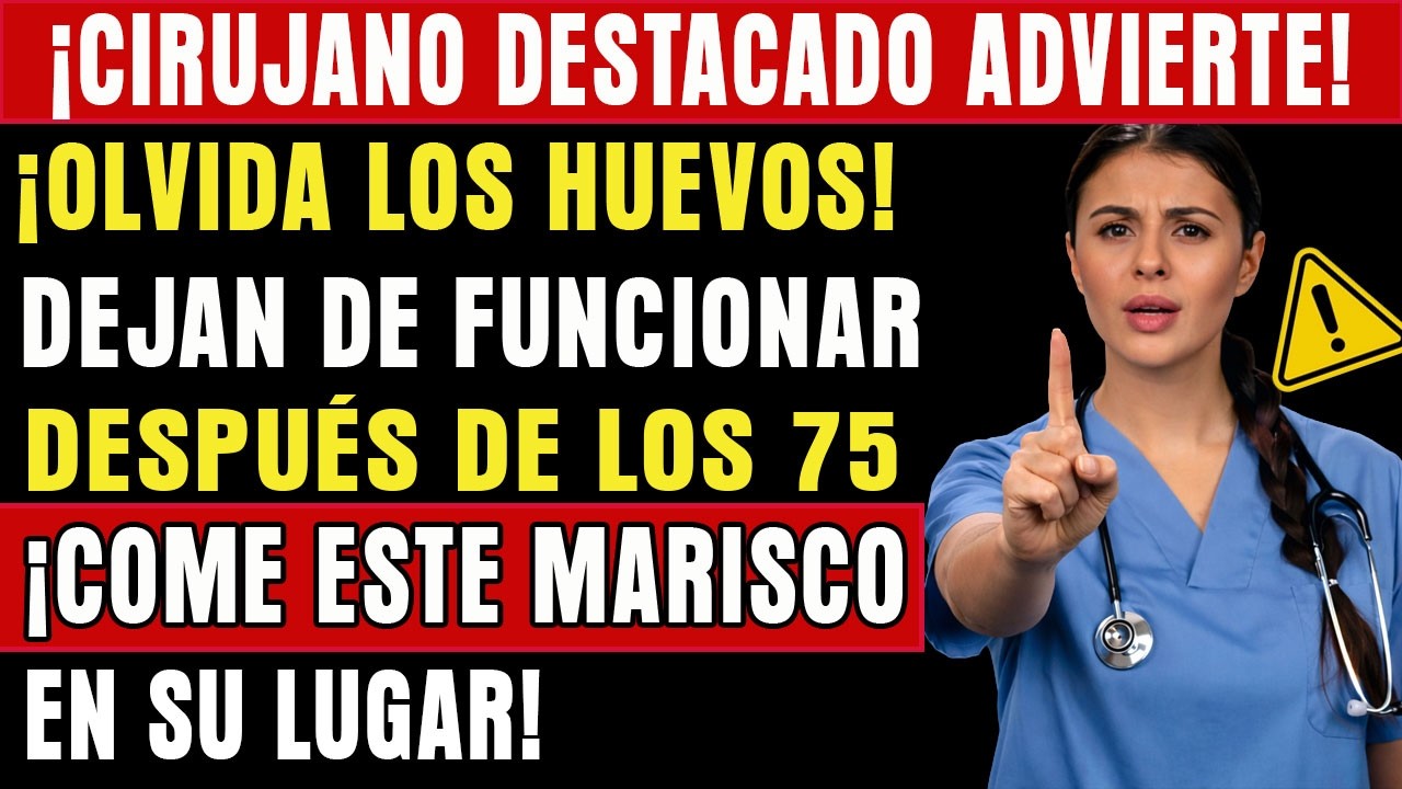 El Cirujano ADVIERTE: Los Huevos DEJAN de Funcionar Después de los 75 — ESTE Marisco es 1.000x Mejor