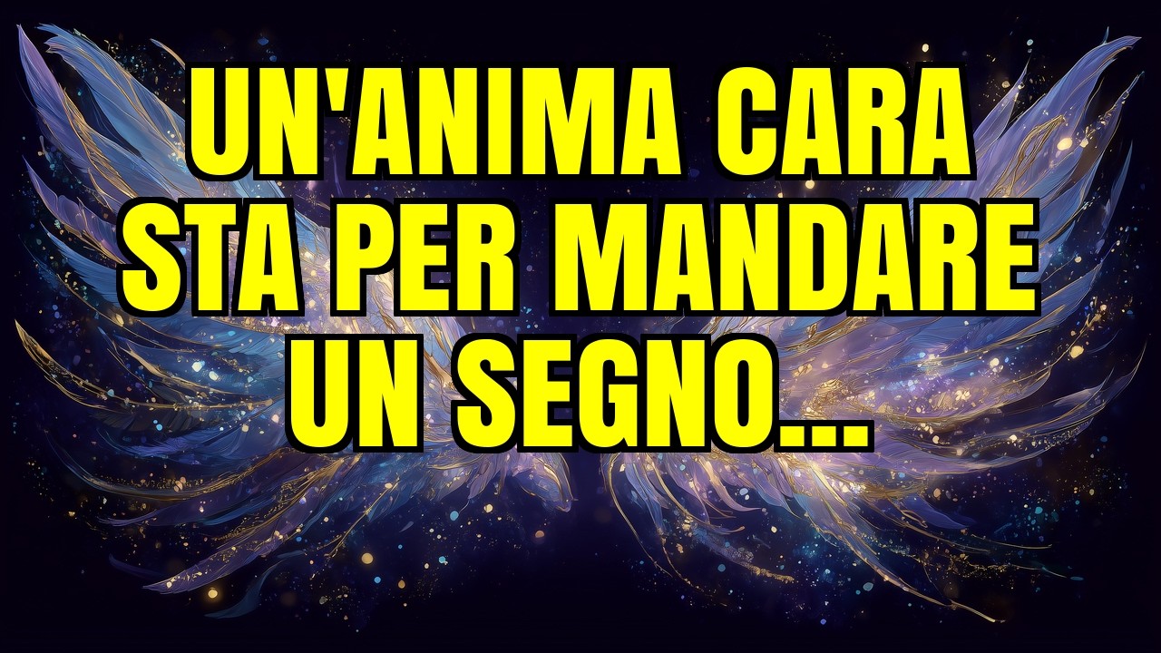 💌💖 UN'ANIMA CARA STA PER MANDARE UN SEGNO...