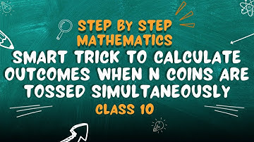 Smart Trick to Calculate Outcomes When N Coins Are Tossed Simultaneously | Probability Explained