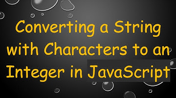 Converting a String with Characters to an Integer in JavaScript