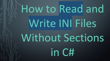 How to Read and Write INI Files Without Sections in C#