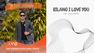 BILANG I LOVE YOU II Pop Ambon II JOY PRODUCTION