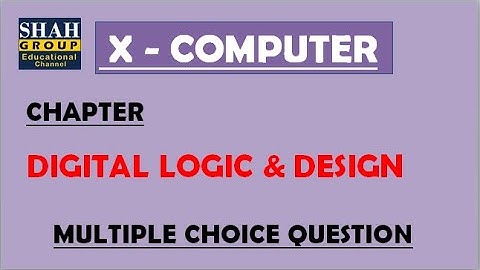 X COMPUTER: MCQs Of  CHAPTER  : DIGITAL LOGIC & DESIGN  Test Link Is mentioned Below!