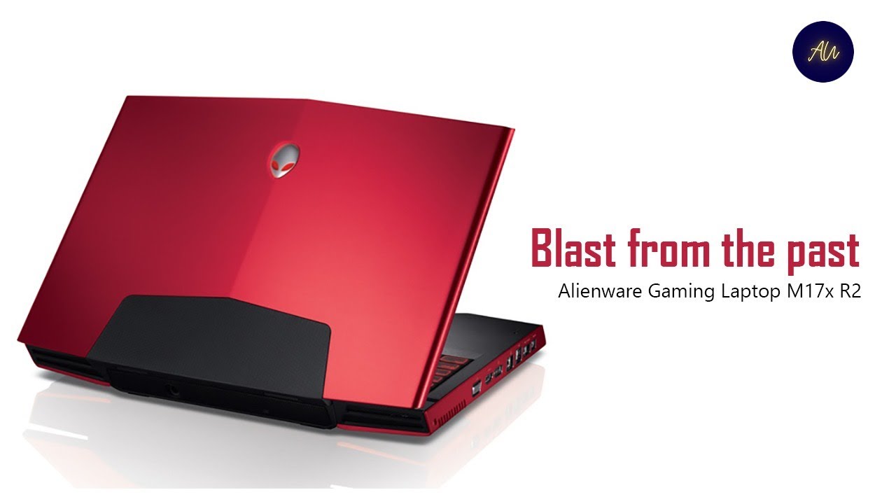 Blast from the Past: Dell Alienware M17x - R2 #Best #gaming #laptop ...