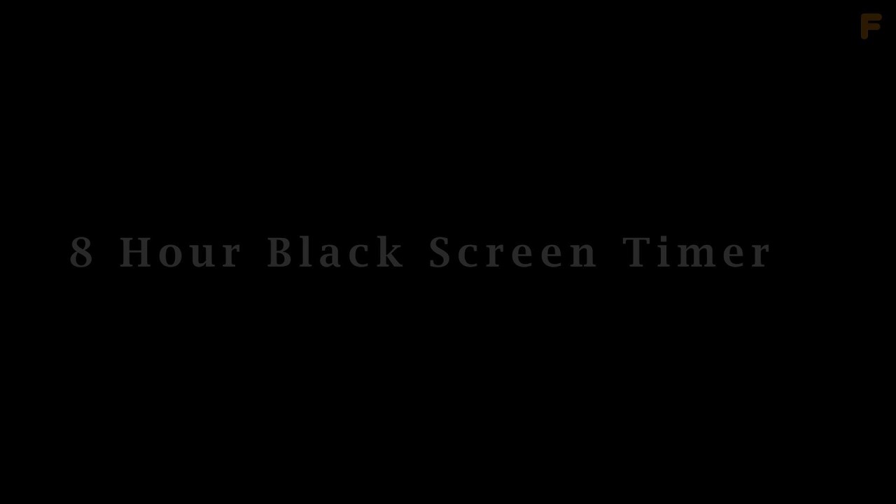 8 Hour Black Screen Timer