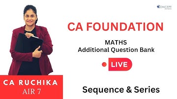 Sequence & Series | Solve Additional Question Bank - Live | Day24 #cafoundation #cmafoundation