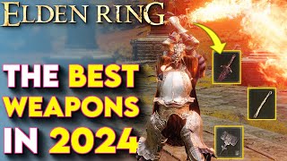 Elden Ring BEST Weapons You Need To Get In 2024 - (Elden Ring Tips & Tricks)