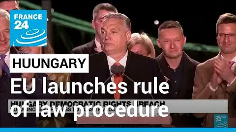 EU launches rule-of-law procedure against Hungary • FRANCE 24 English - DayDayNews