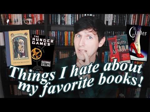 THINGS I HATE ABOUT MY FAVORITE BOOKS!