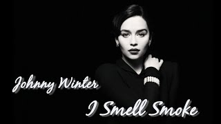 Johnny Winter - I Smell Smoke