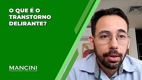 O que é uma pessoa delirante?