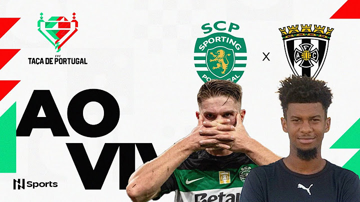 JOGO COMPLETO | SPORTING 6 x 0 AMARANTE | TAÇA DE PORTUGAL | 4ª ELIMINATÓRIA