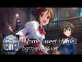 【デレステ】Home Sweet Home bgm event ver.