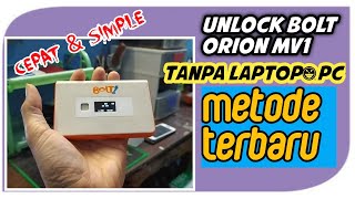 Unlock Modem Bolt Orion Mv1 Tanpa Pc Metode Terbaru Youtube