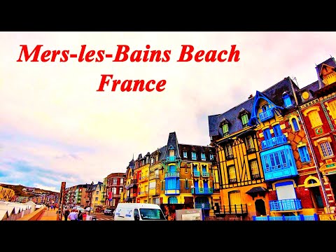 Mers-les-Bains France Walking  tour with Relaxing Music