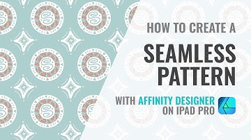 HOW TO: Create a seamless pattern for vector stock with Affinity Designer on iPad Pro | BIRUOH