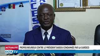 Propos Injurieux Contre Le Président Sassou Condamnés Par La Caresco