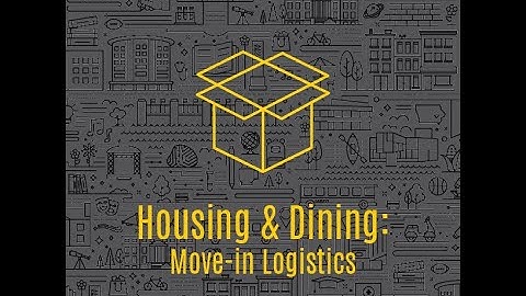 Move In Logistics University Housing and Dining