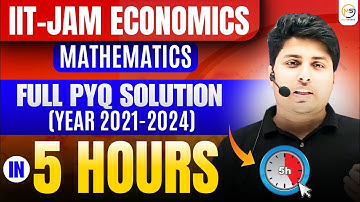 IIT JAM Economics (EN) | Mathematics || Full PYQ Solution (2021-2024) || ONE SHOT VIDEO :8810409392