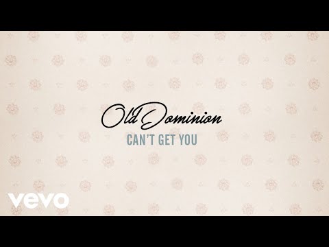 Old Dominion - Can't Get You (Audio)