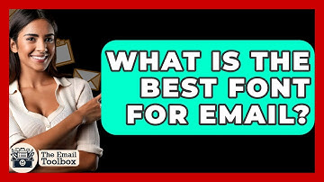 What Is The Best Font For Email? - TheEmailToolbox.com