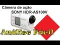 Análise  fácil da Câmera de ação Sony HDR AS 100V - Sony Action