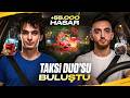 TAKSİ DUO'SU BULUŞTU! w/Naru