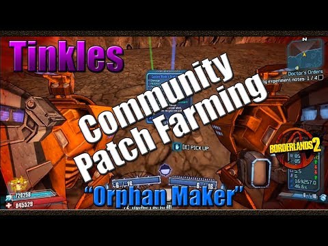 Borderlands 2 | Farming Tinkles for The Orphan Maker | Community Patch 4.0 Farming