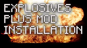 [Explosives+ Mod] Multiplayer Server Installation Tutorial 1080p (V.1.2.3)