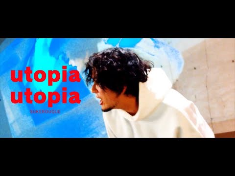 【MV】utopia utopia / SUKEROQUE