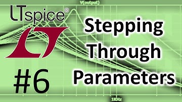 LTSPICE #6: Stepping Through Parameters (Part 1)