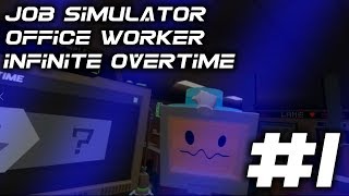 Job simulator [1] | office worker infinite overtime