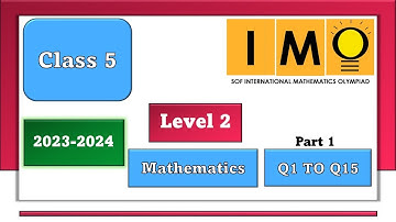 Class 5 SOF IMO Level 2 2023 24 Part 1 -  Mathematics
