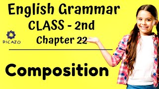 Composition - Elementary English Grammar Class 2 | Chapter-22