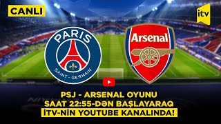 Thumbnail for UEFA Çempionlar Liqası, cavab yarımfinal oyunu | PSJ - Arsenal | CANLI