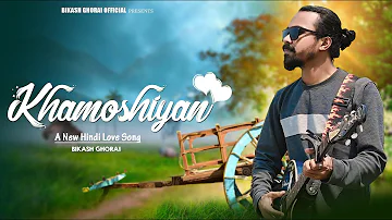 Khamoshiyan - Bikash Ghorai | Rock Cover | Arijit Singh | Hindi Sad Song2023