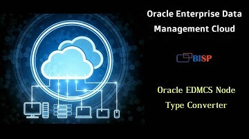 Oracle EDMCS Node Type Converter | Oracle Enterprise Data Management Cloud Service |Oracle EPM BISP