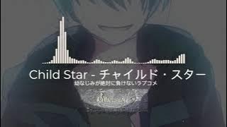 [ English Sub ] Osamake Character Song - Child Star (FULL) | 「チャイルド・スター」by Acid Snake