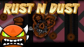 Rust N Dust 100% Insane Demon by Zeniux (Geometry Dash 2.11)