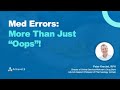 Med errors more than just oops  2 ce  live webinar on 101823