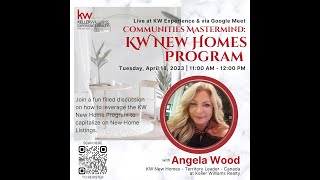 KWEx Communities Mastermind: KW New Homes Program with Angela Wood screenshot 2