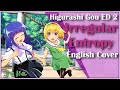 Higurashi: When They Cry - Gou ED 2 Full (English Cover) 【Julia】 Irregular Entropy | 不規則性エントロピー