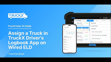 How to Assign a Truck in TruckX Driver