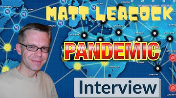 Pandemic - the game. Meet Matt Leacock, the designer of one of the most popular games in the world.