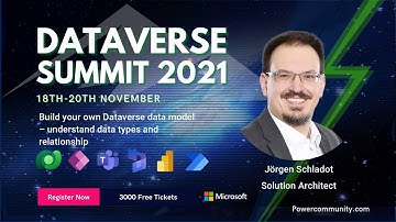 Build your own Dataverse data model – understand data types and relationship - Dataverse Summit 2021