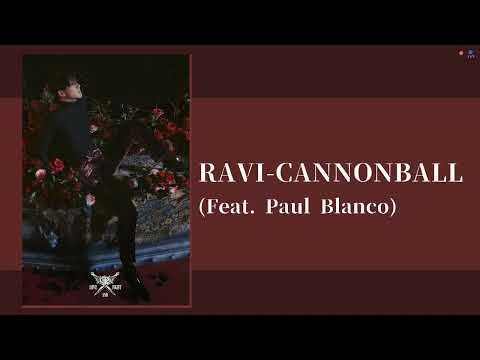 [中字]RAVI-CANNONBALL (Feat. Paul Blanco)