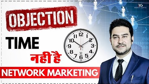 Time नही है | कया जवाब दें | Objection Handling In #NetworkMarketing | How To Handle MLM Objections